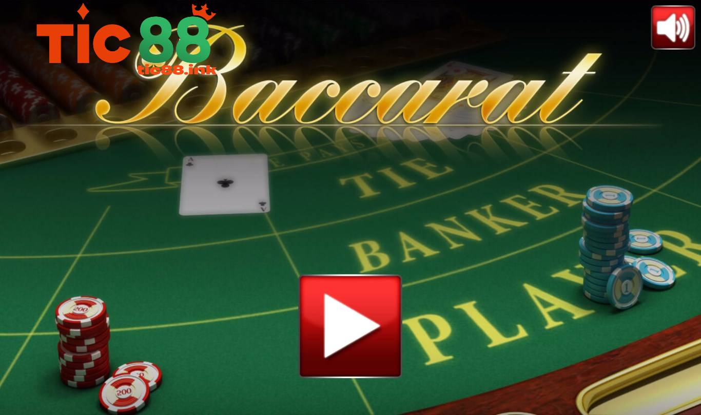 Luật Chơi Baccarat TIC88