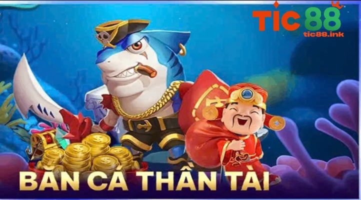 ban ca than tai 1