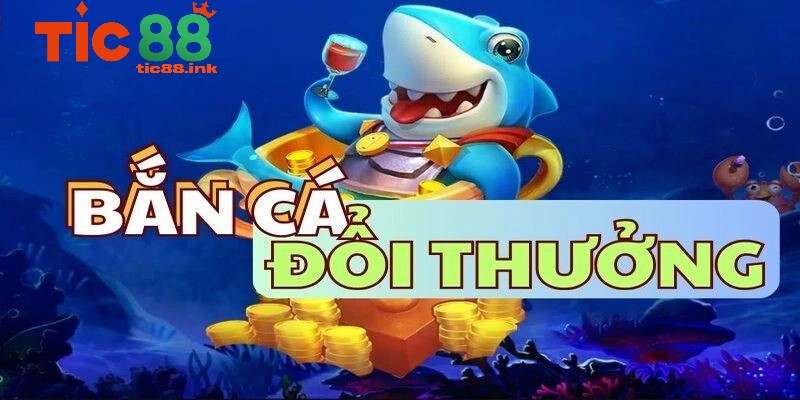 Các chủ đề bắn cá hấp dẫn trong game TIC88