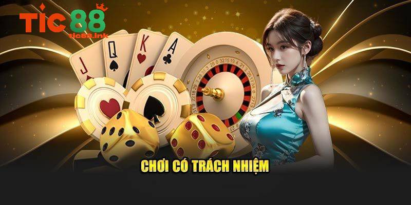 Chơi Có Trách Nhiệm Tại TIC88