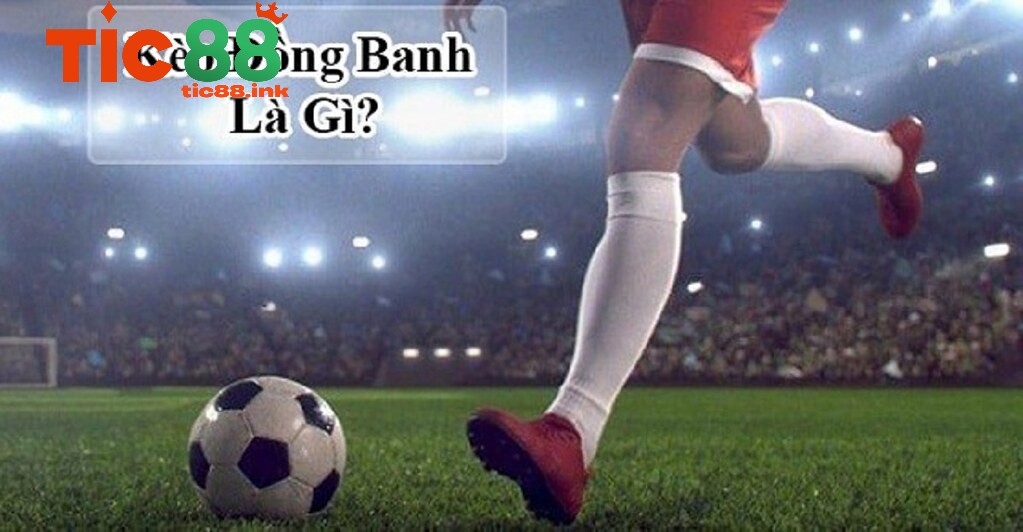 Khi nào nhà cái ra kèo đồng banh và những yếu tố ảnh hưởng đến quyết định này