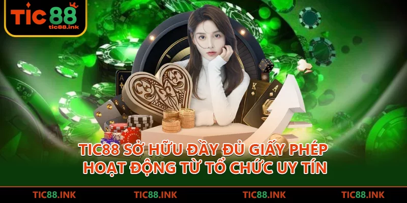 Link Chính Thức TIC88 - Nền Tảng Đổi Thưởng Hàng Đầu Việt Nam 2026 14 TIC88 sở hữu đầy đủ giấy phép hoạt động từ tổ chức uy tín